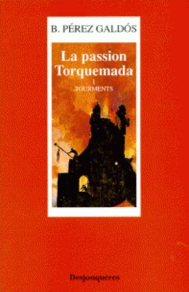 La passion Torquemada 1: Tourments