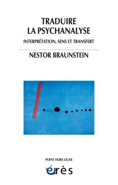 Traduire la psychanalyse. Interprétation, sens et transfert