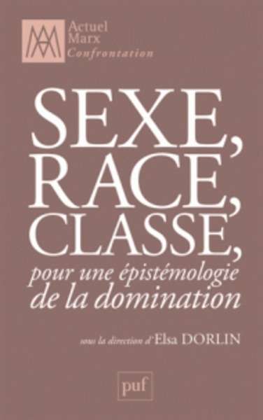 Sexe, race, classe - Pour une épistémologie de la domination
