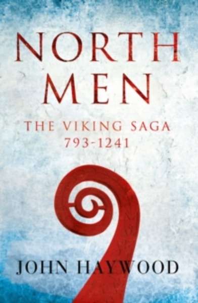 Northmen : The Viking Saga 793-1241