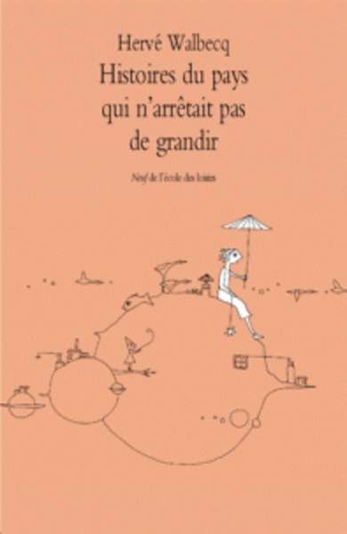 Histoires du pays qui n'arrêtait pas de grandir