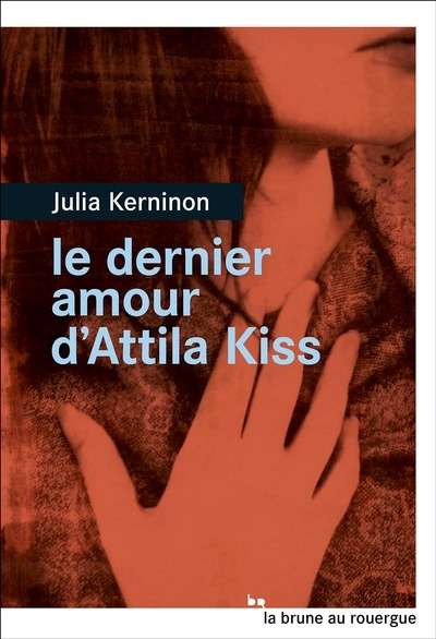 Le dernier amour d'Attila Kiss