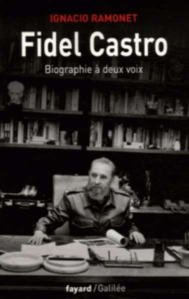 Fidel Castro - Biographie à deux voix