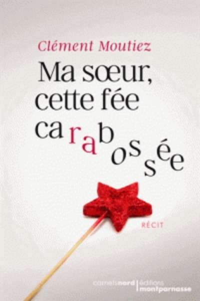 Ma soeur, cette fée carabossée