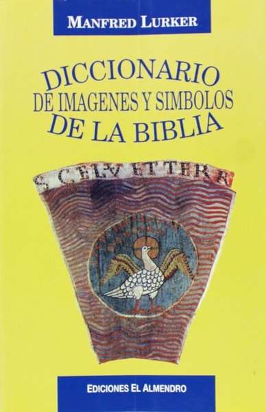 Diccionario de imágenes y símbolos de la Biblia