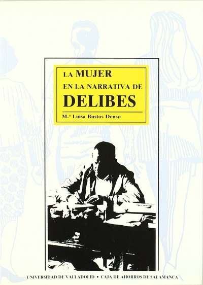 La mujer en la narrativa de Delibes