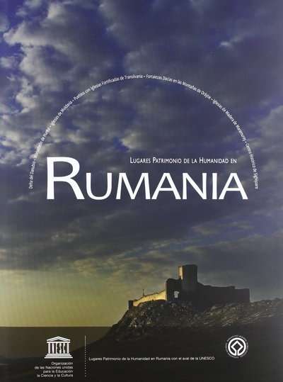 Lugares Patrimonio de la Humanidad: Rumanía.