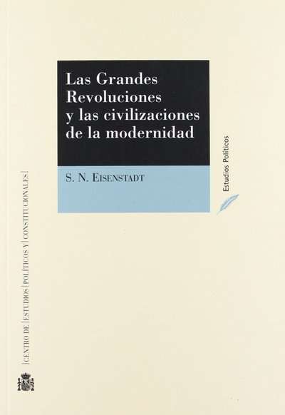 Las grandes Revoluciones y las civilizaciones de la Modernidad