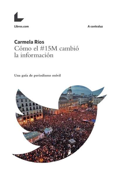 Cómo el 15M cambió la información