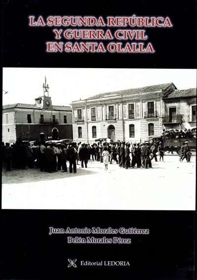 La Segunda República y la Guerra Civil en Santa Olalla