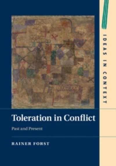 Toleration in Conflict : Past and Present