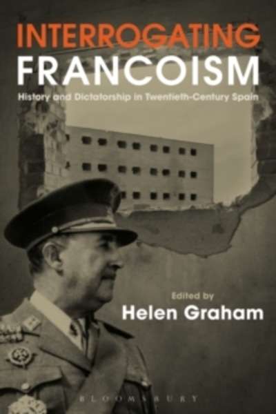 Interrogating Francoism