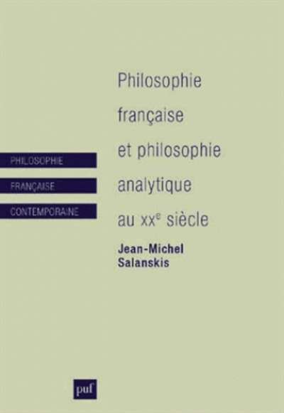 Philosophie française et philosophie analytique au XXe siècle