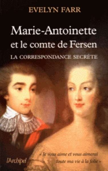 Marie-Antoniette et le Comte de Fersen