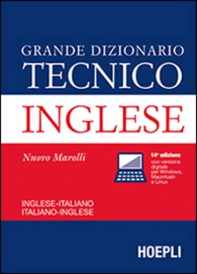 Grande dizionario tecnico inglese. Inglese-italiano, italiano-inglese