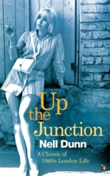 Up the Junction : A Virago Modern Classic