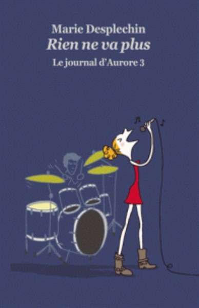 Le journal d'Aurore Tome 3: Rien ne va plus