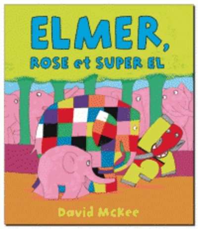 Elmer, Rose et super El