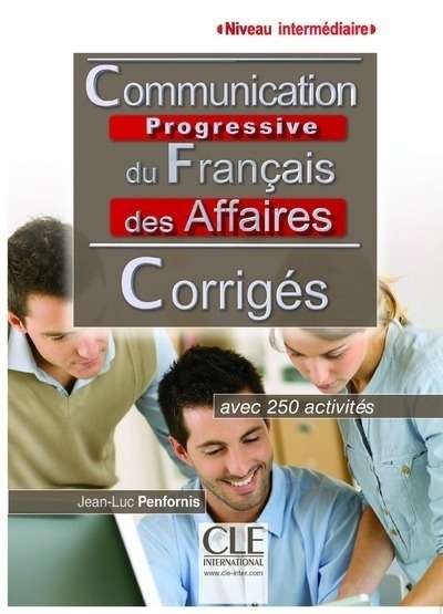 Communication progressive du français des affaires - corrigés