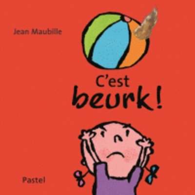 C'est beurk !