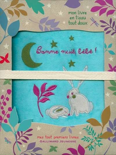 Bonne nuit, bébé ! - Mon livre en tissu tout doux