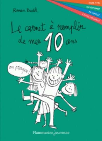 Le carnet à remplir de mes 10 ans ou presque !