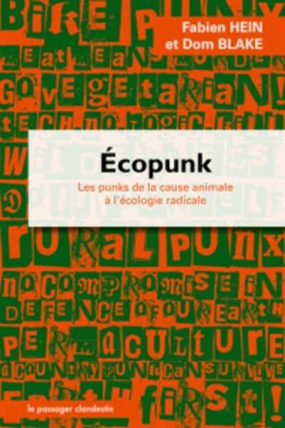Ecopunk - Les punks, de la cause animale à l'écologie radicale