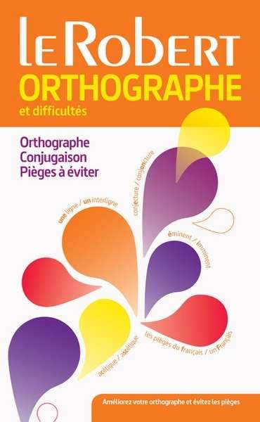 Dictionnaire d'orthographe et de difficultés du français