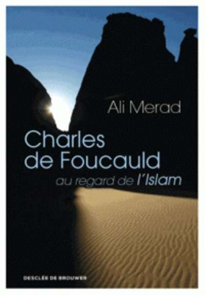 Charles de Foucauld au regard de l'Islam