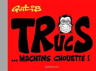 Trucs... - Machins chouette !