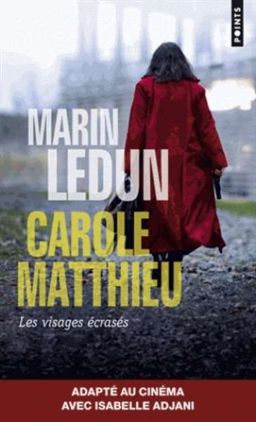 Carole Matthieu/ Les visages écrasés