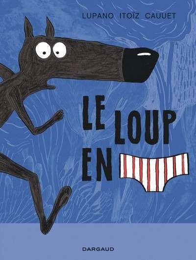 Le loup en slip