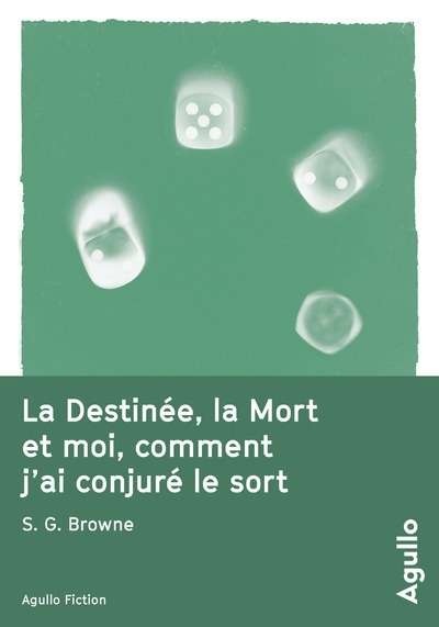 La Destinée, la Mort et moi, comment j'ai conjuré le sort