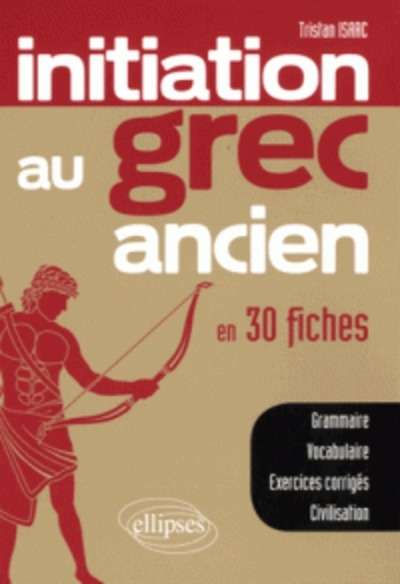 Initiation au grec ancien en 30 fiches