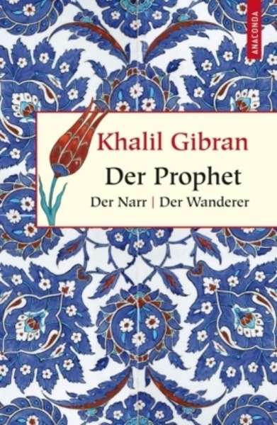 Der Prophet. Der Narr. Der Wanderer