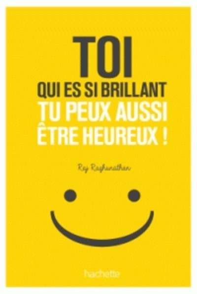 Toi qui es si brillant, pourquoi t'es pas heureux ?