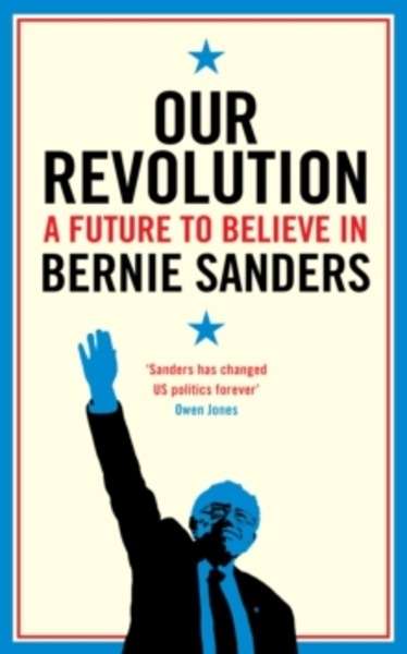 Our Revolution : A Future to Believe in