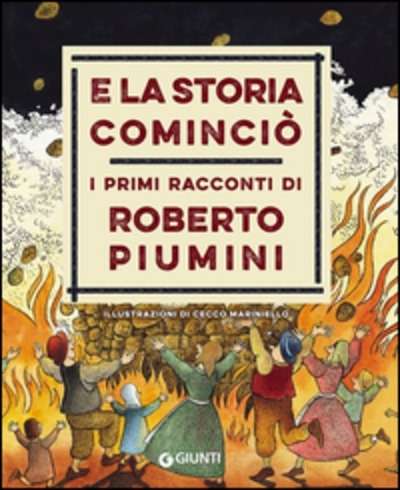 E la storia cominciò. I primi racconti di Roberto Piumini