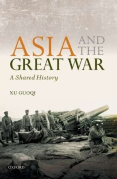 Asia and the Great War, A Shared History