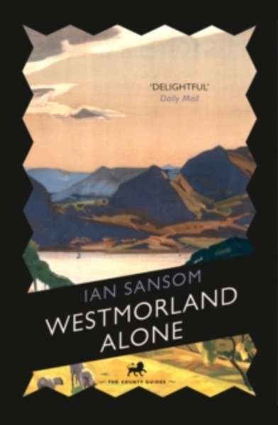 The County Guides : Westmorland Alone