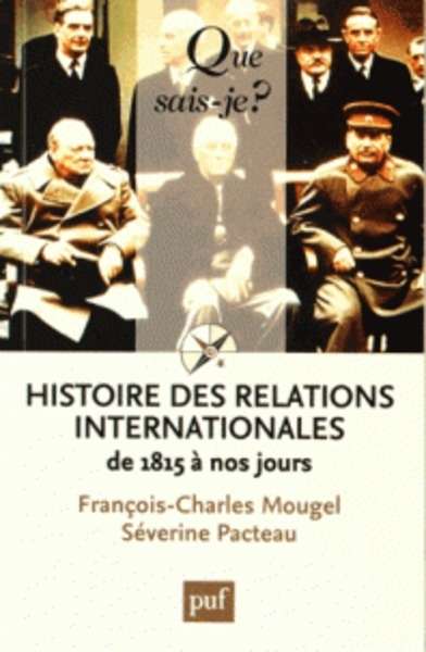 Histoires des relations internationales de 1815 à nos jours