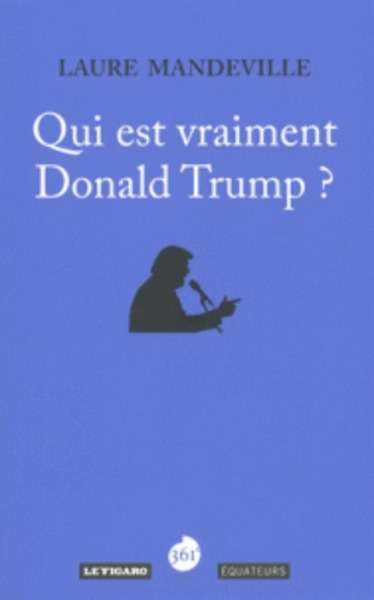 Qui est vraiment Donal Trump?