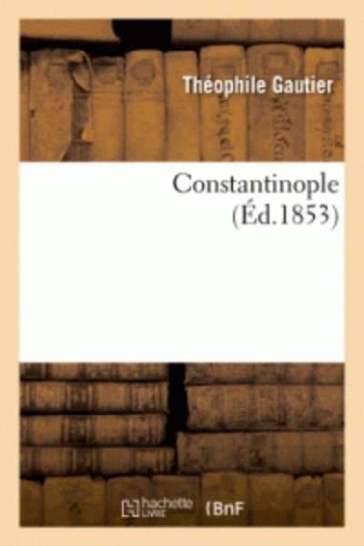 Constantinople (Éd.1853)