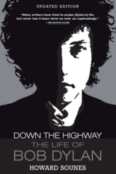 Down the Highway : The Life of Bob Dylan