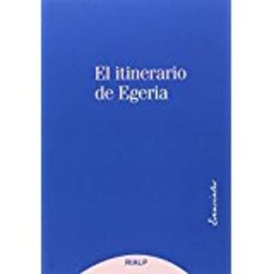 El itinerario de Egeria