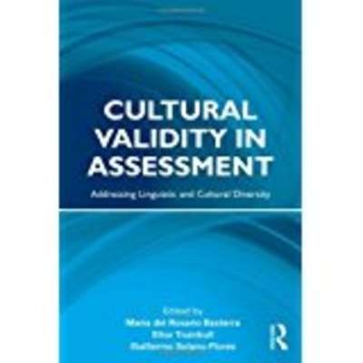 Cultural Validity in Assessment : Addressing Linguistic and Cultural Diversity