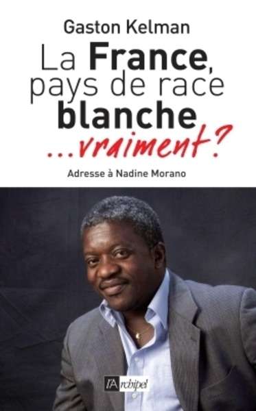 La France, pays de race blanche... vraiment?