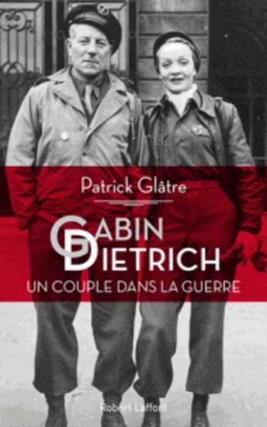 Gabin-Dietrich - Un couple dans la guerre