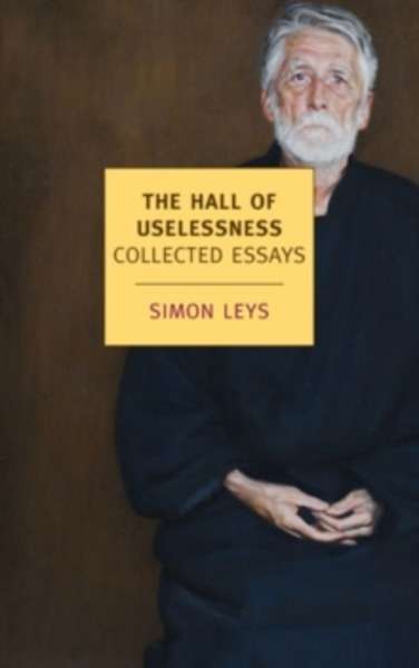 The Hall of Uselessness : Collected Essays