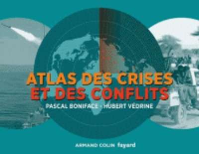 Atlas des crises et des conflits